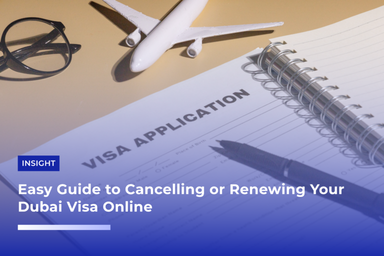 Easy Guide to Cancelling or Renewing Your Dubai Visa Online