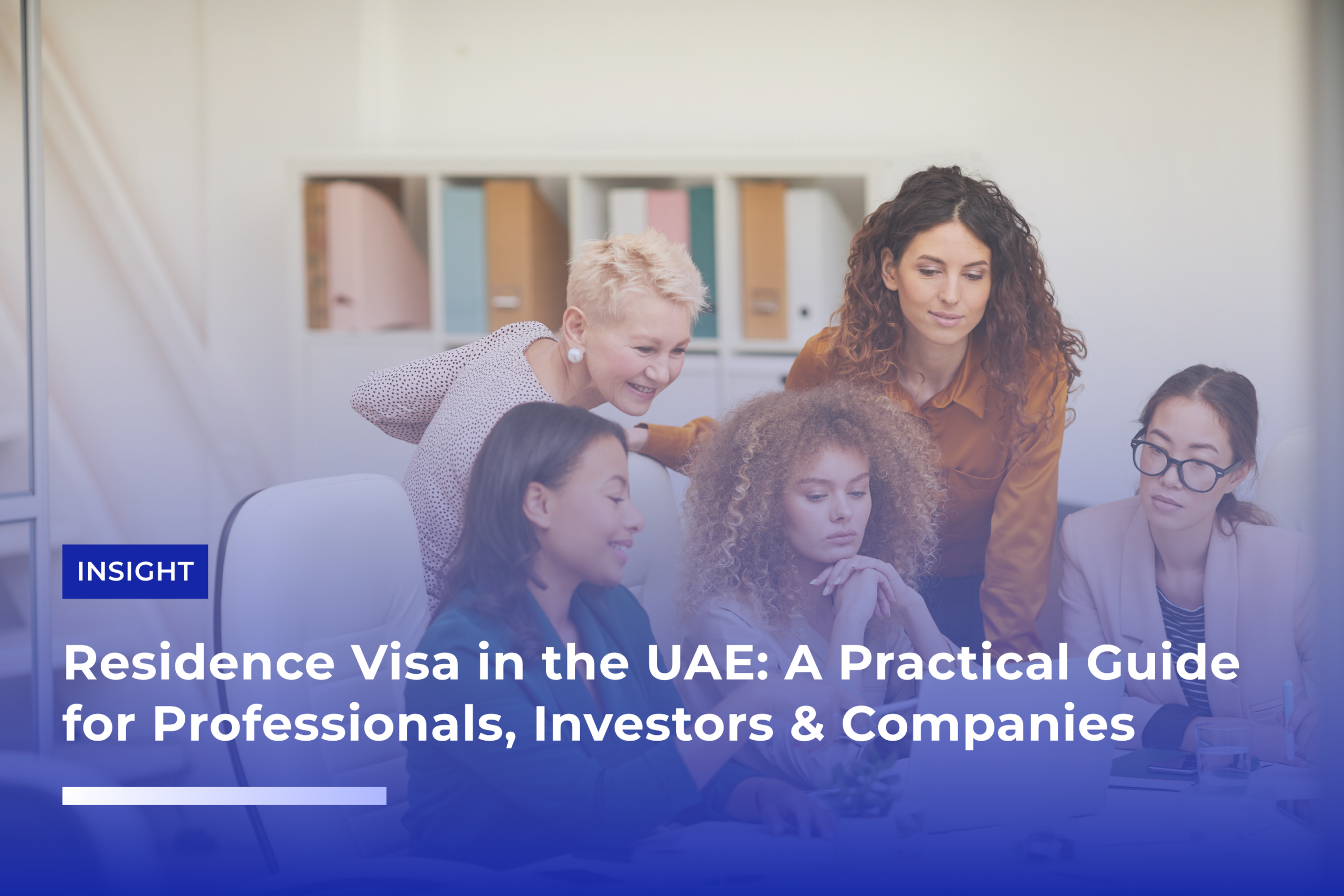 Residence Visa in the UAE A Practical Guide for Professionals, Investors & Companies