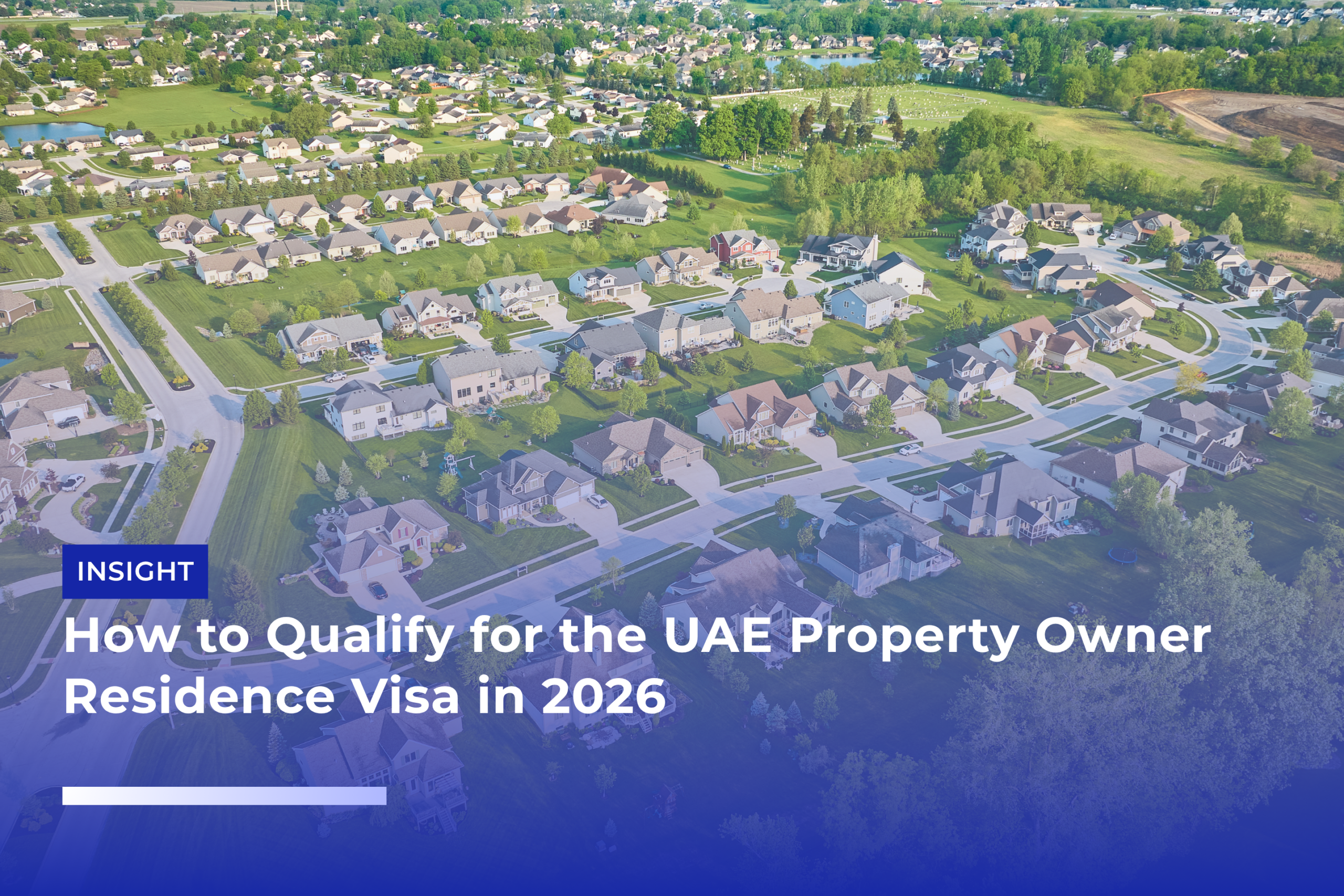 How to Qualify for the UAE Property Owner Residence Visa in 2026