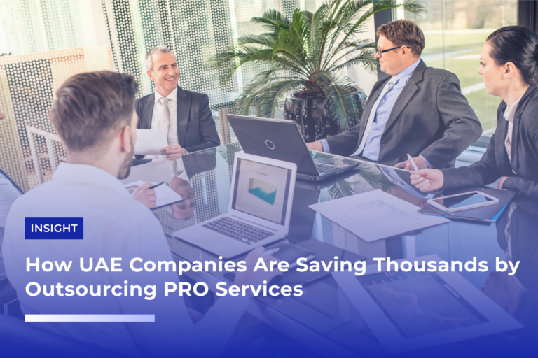 How UAE Companies Are Saving Thousands by Outsourcing PRO Services