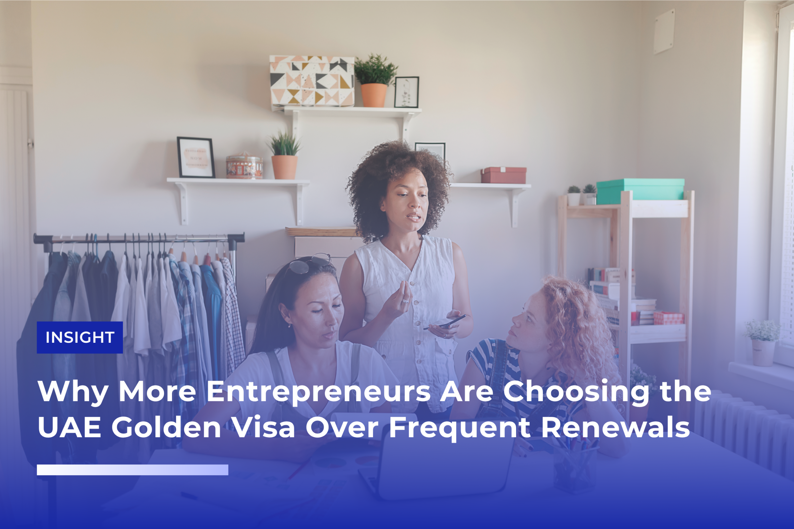 Why More Entrepreneurs Are Choosing the UAE Golden Visa Over Frequent Renewals